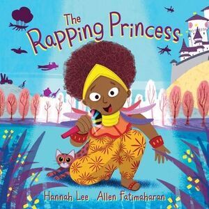 The Rapping Princess -- Hannah Lee
